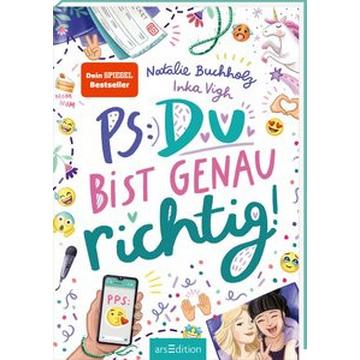 PS: Du bist genau richtig! (PS: Du bist die Beste! 2)