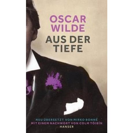 Aus der Tiefe Wilde, Oscar; Bonné, Mirko (Hrsg.); Tóibín, Colm (Nachwort); Bonné, Mirko (Übersetzung) Copertina rigida 