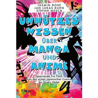 Unnützes Wissen über Manga und Anime Dose, Jasmin; Kuhn, Jan Lukas; Mesch, Stefan Gebundene Ausgabe 