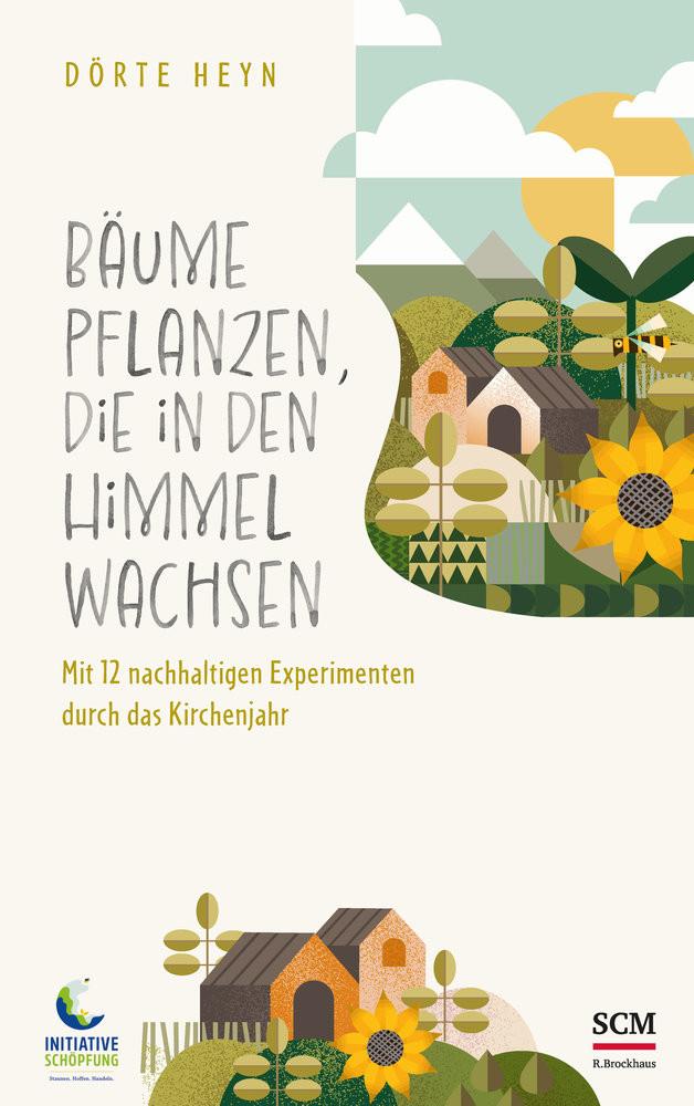 Bäume pflanzen, die in den Himmel wachsen Heyn, Dörte; EKD (Hrsg.) Couverture rigide 