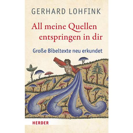 All meine Quellen entspringen in dir Lohfink, Gerhard Couverture rigide 