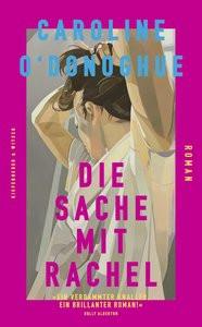 Die Sache mit Rachel O´Donoghue, Caroline; Lux, Christian (Übersetzung) Copertina rigida 