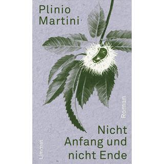 Nicht Anfang und nicht Ende Martini, Plinio; Fein, Trude (Übersetzung) Couverture rigide 