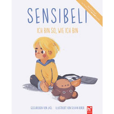 Sensibeli - Ich bin so, wie ich bin Jaël; Borer, Silvan (Illustrationen); Wyrsch, Patrice (Wissensch. Redaktion) Copertina rigida 