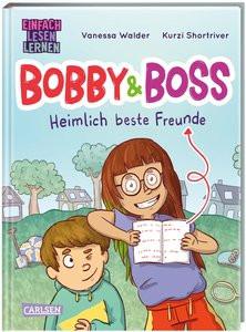 Bobby und Boss: Heimlich beste Freunde Walder, Vanessa; Shortriver, Kurzi (Illustrationen) Gebundene Ausgabe 