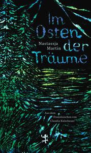 Im Osten der Träume Martin, Nastassja; Kalscheuer, Claudia (Übersetzung) Couverture rigide 