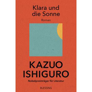 Klara und die Sonne Ishiguro, Kazuo; Schaden, Barbara (Übersetzung) Copertina rigida 