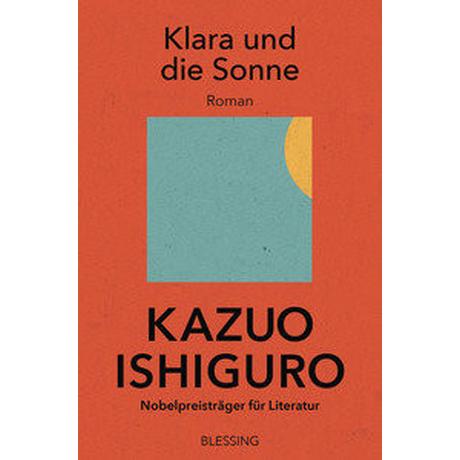 Klara und die Sonne Ishiguro, Kazuo; Schaden, Barbara (Übersetzung) Copertina rigida 