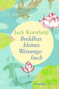 Buddhas kleines Weisungsbuch Kornfield, Jack; Kobbe, Peter (Übersetzung) Livre de poche 