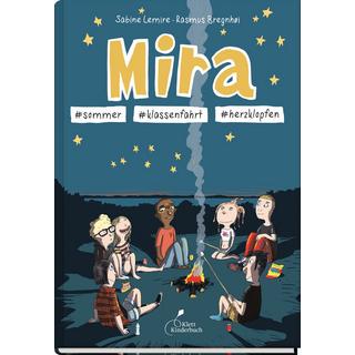 Mira #sommer #klassenfahrt #herzklopfen Lemire, Sabine; Bregnhøi, Rasmus (Illustrationen); Gehm, Franziska (Übersetzung) Gebundene Ausgabe 