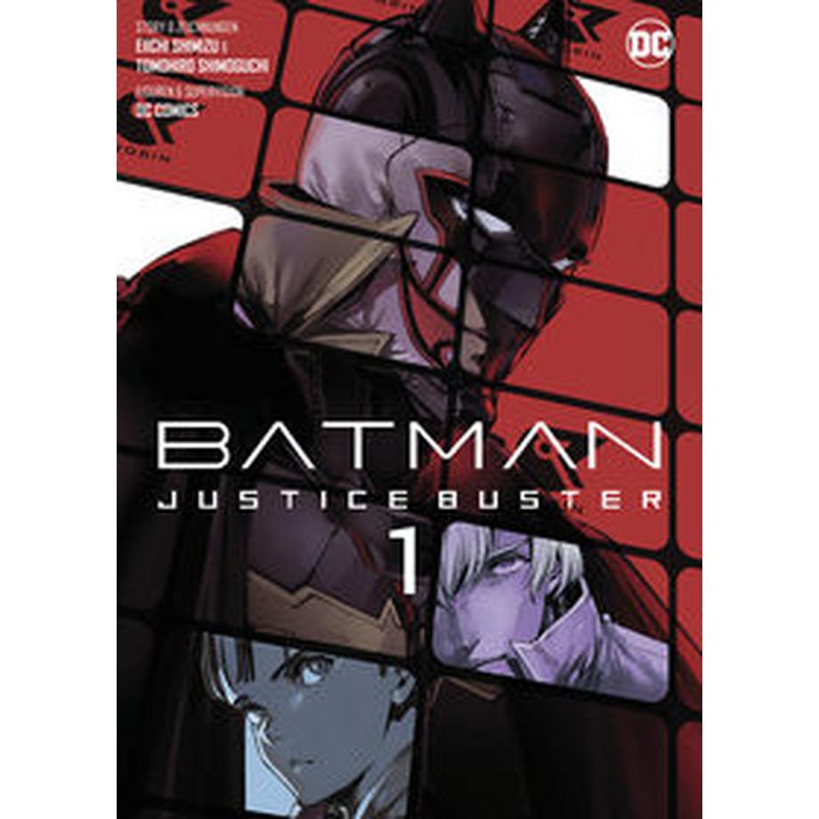 Batman Justice Buster (Manga) 01 Shimizu, Eiichi; Shimoguchi, Tomohiro; Gericke, Martin (Übersetzung) Gebundene Ausgabe 