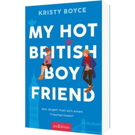 My Hot British Boyfriend (Boyfriend 1) Boyce, Kristy; Spindler, Christine (Übersetzung) Copertina rigida 