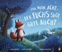 Zehn, neun, acht - der Fuchs sagt gute Nacht Schröer, Silvia; Schwarz, Silke; Kaulitzki, Ramona (Illustrationen) Copertina rigida 