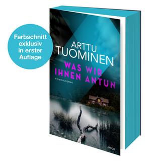 Was wir ihnen antun Tuominen, Arttu; Michler-Janhunen, Anke (Übersetzung) Copertina rigida 