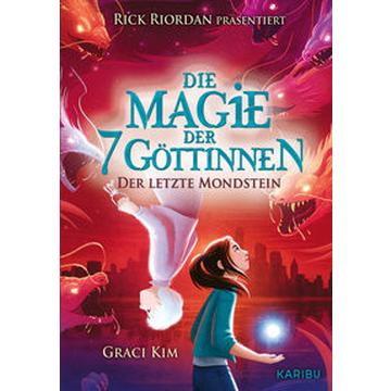 Die Magie der 7 Göttinnen (Band 2) - Der Letzte Mondstein (Rick Riordan Presents)