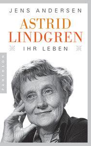 Astrid Lindgren. Ihr Leben Andersen, Jens; Sonnenberg, Ulrich (Übersetzung) Couverture rigide 