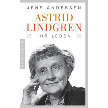 Astrid Lindgren. Ihr Leben