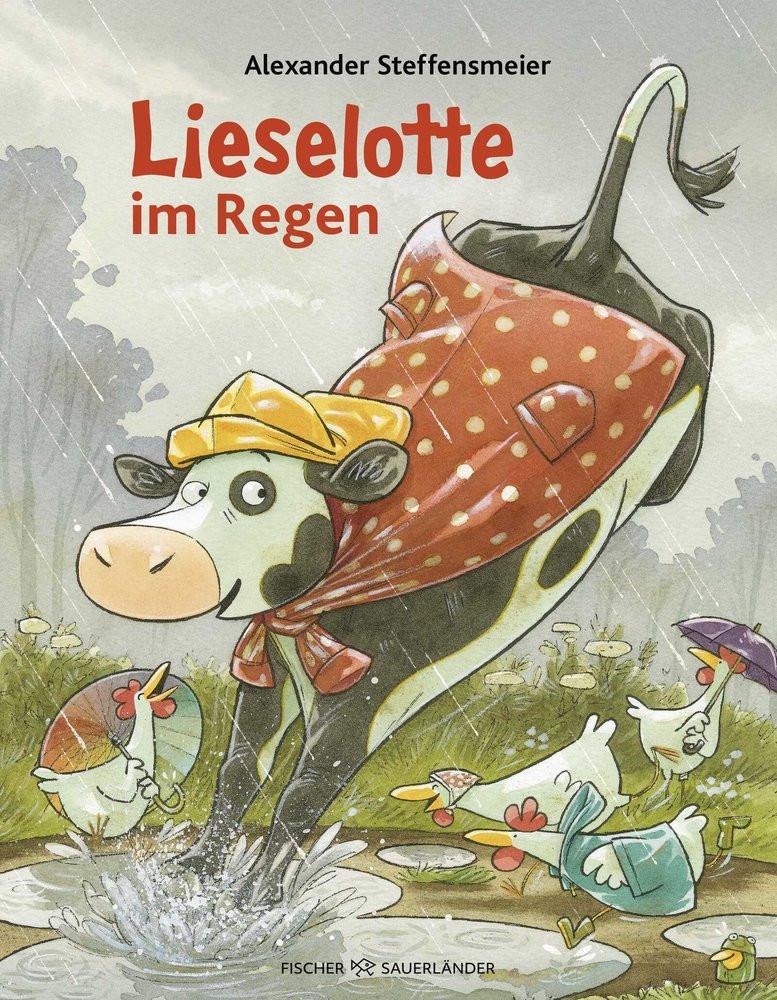 Lieselotte im Regen Steffensmeier, Alexander Gebundene Ausgabe 