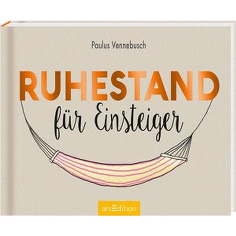 ARS EDITION  Ruhestand für Einsteiger 