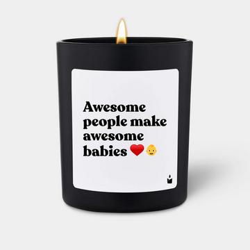 Duftkerze Woody Awesome people make awesome babies