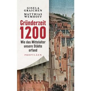 Gründerzeit 1200 Graichen, Gisela; Wemhoff, Matthias Gebundene Ausgabe 