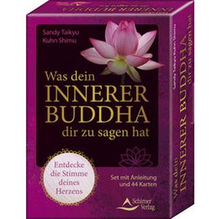 Was dein innerer Buddha dir zu sagen hat - Entdecke die Stimme deines Herzens Kuhn Shimu, Sandy Taikyu; Schirner Verlag (Hrsg.) Gebundene Ausgabe 