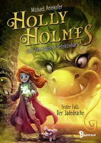 Holly Holmes und das magische Detektivbüro - Erster Fall: Der Jadedrache Peinkofer, Michael; Vogt, Helge (Illustrationen) Couverture rigide 