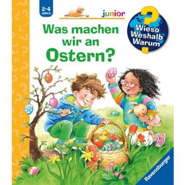 Wieso? Weshalb? Warum? Was machen wir an Ostern? (Nr.54)