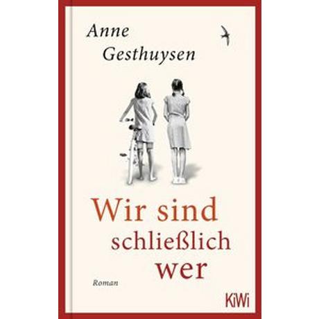 Wir sind schließlich wer Gesthuysen, Anne Gebundene Ausgabe 