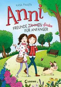 Anni (Band 1) - Freunde finden für Anfänger Paasto, Kaisa; Loewe Kinderbücher (Hrsg.); Parciak, Monika (Illustrationen); Küddelsmann, Tanja (Übersetzung) Copertina rigida 