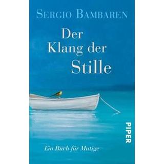 Der Klang der Stille Bambaren, Sergio; Wurster, Gaby (Übersetzung) Taschenbuch 