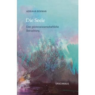 Die Seele Bekman, Adriaan; Holberg, Marianne (Übersetzung) Couverture rigide 