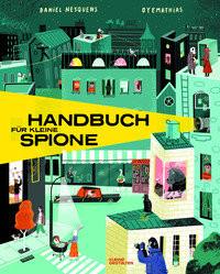 Handbuch für junge Spione Nesquens, Daniel; Sielfeld, Mathias (Illustrationen); Kleine Gestalten (Hrsg.) Couverture rigide 