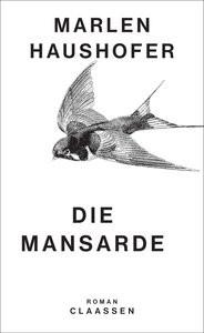 Die Mansarde (Marlen Haushofer: Die gesammelten Romane und Erzählungen 5) Haushofer, Marlen; Hofer, Georg (Hrsg.); Dallinger, Petra-Maria (Hrsg.) Couverture rigide 