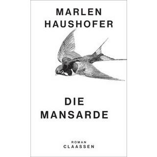 Die Mansarde (Marlen Haushofer: Die gesammelten Romane und Erzählungen 5) Haushofer, Marlen; Hofer, Georg (Hrsg.); Dallinger, Petra-Maria (Hrsg.) Couverture rigide 