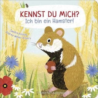 Kennst du mich? Ich bin ein Hamster! Weller-Essers, Andrea; Kissling, Sandra (Illustrationen) Gebundene Ausgabe 