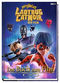 Miraculous: Ladybug & Cat Noir Der Film: Das Buch zum Film Weber, Claudia Couverture rigide 