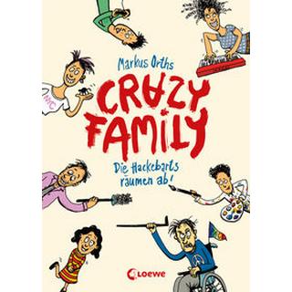 Crazy Family (Band 1) - Die Hackebarts räumen ab! Orths, Markus; Loewe Kinderbücher (Hrsg.); Klein, Horst (Illustrationen) Copertina rigida 