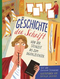 Die Geschichte der Schrift Stepanenko, Ekaterina; Jaskina, Natalja (Illustrationen) Couverture rigide 