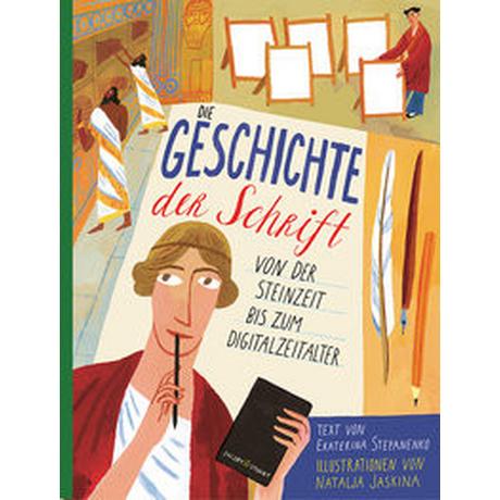 Die Geschichte der Schrift Stepanenko, Ekaterina; Jaskina, Natalja (Illustrationen) Couverture rigide 