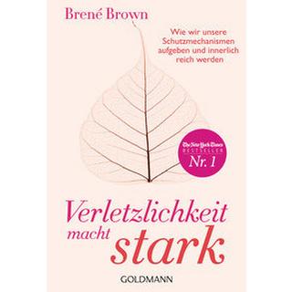 Verletzlichkeit macht stark Brown, Brené; Randow-Tesch, Margarethe (Übersetzung) Taschenbuch 