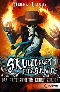 Skulduggery Pleasant (Band 2) - Das Groteskerium kehrt zurück Landy, Derek; Loewe Jugendbücher (Hrsg.); Höfker, Ursula (Übersetzung) Taschenbuch 