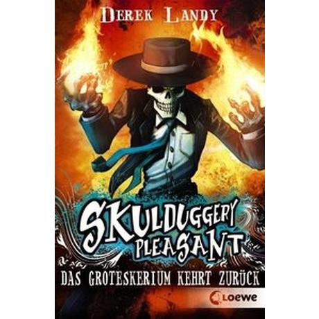 Skulduggery Pleasant (Band 2) - Das Groteskerium kehrt zurück Landy, Derek; Loewe Jugendbücher (Hrsg.); Höfker, Ursula (Übersetzung) Taschenbuch 