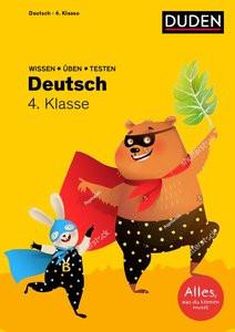 Wissen - Üben - Testen: Deutsch 4. Klasse Holzwarth-Raether, Ulrike; Neidthardt, Angelika; Raether, Annette; Rendtorff-Roßnagel, Anne; Breitenfeldt, Tom (Illustrationen); Scholz, Barbara (Illustrationen) Gebundene Ausgabe 