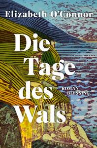 Die Tage des Wals O'Connor, Elizabeth; Finke, Astrid (Übersetzung) Copertina rigida 