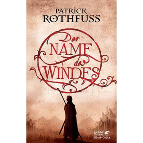 Der Name des Windes Rothfuss, Patrick; Schwarzer, Jochen (Übersetzung) Gebundene Ausgabe 