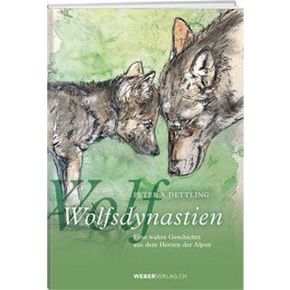 Wolfsdynastien Dettling, Peter Gebundene Ausgabe 