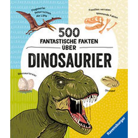 500 fantastische Fakten über Dinosaurier - Ein spannendes Dinosaurierbuch für Kinder ab 6 Jahren voller Dino-Wissen Rooney, Anne; Ickler, Ingrid (Übersetzung) Gebundene Ausgabe 