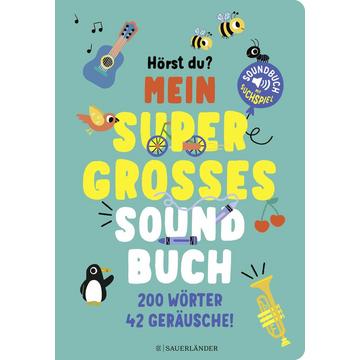 Hörst du ...? Mein supergroßes Soundbuch