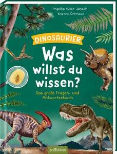 Was willst du wissen? Das große Fragen- und Antwortenbuch - Dinosaurier Huber-Janisch, Angelika; Ortmeier, Kristine (Illustrationen) Copertina rigida 